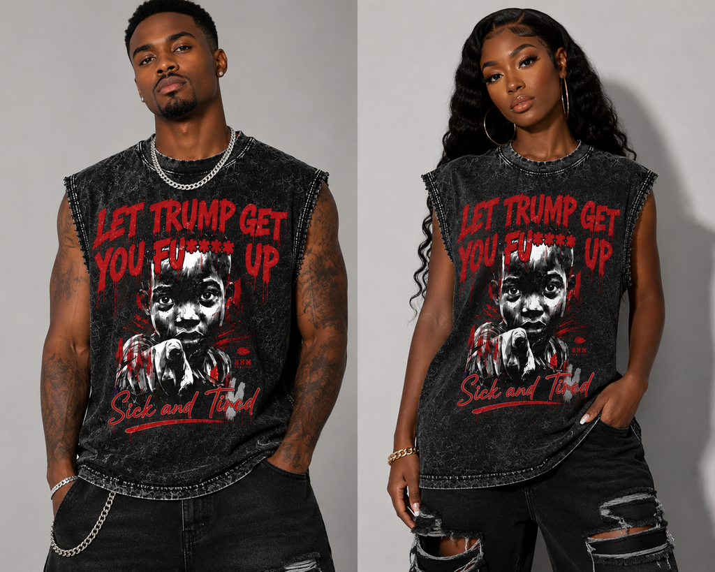 Let Trump Get You Fu**** Up Sleeveless Acid Wash Graphic Tee | Vintage Muscle Shirt